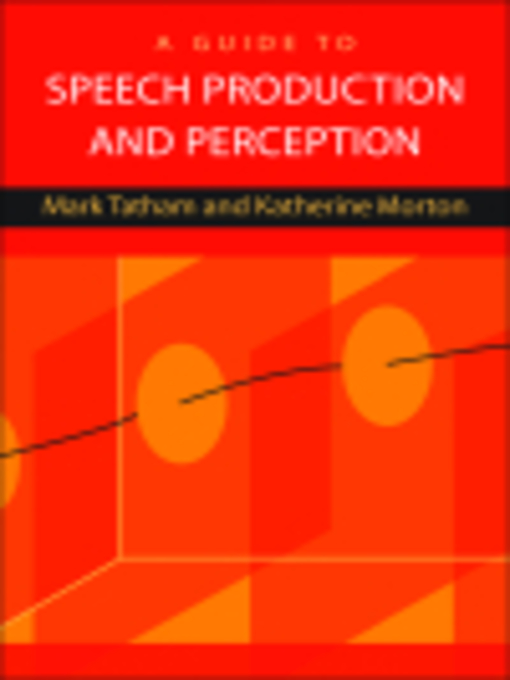 Title details for A Guide to Speech Production and Perception by Mark Tatham - Available